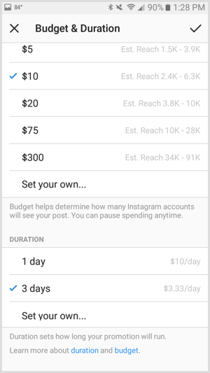 Vous pouvez sélectionner un budget total pour l'ensemble de la promotion Instagram, ainsi que toute durée dépensant au moins 1 $ de votre budget par jour.