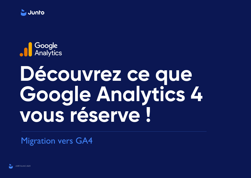 Découvrez ce que Google Analytics 4 vous réserve !